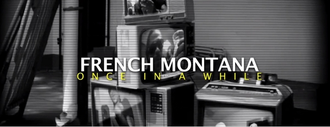 french montana - once in a while